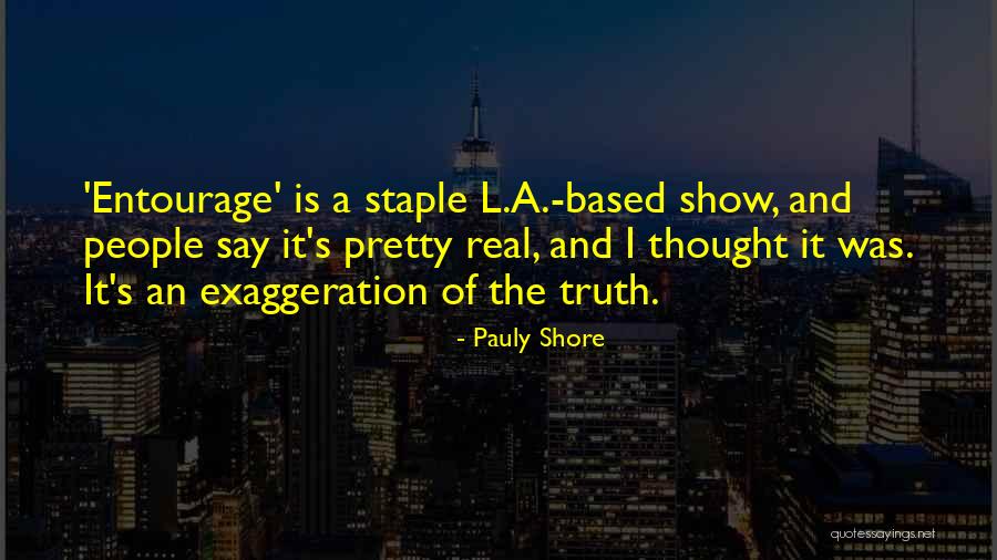 Entourage Quotes By Pauly Shore Entourage Quotes By Pauly Shore