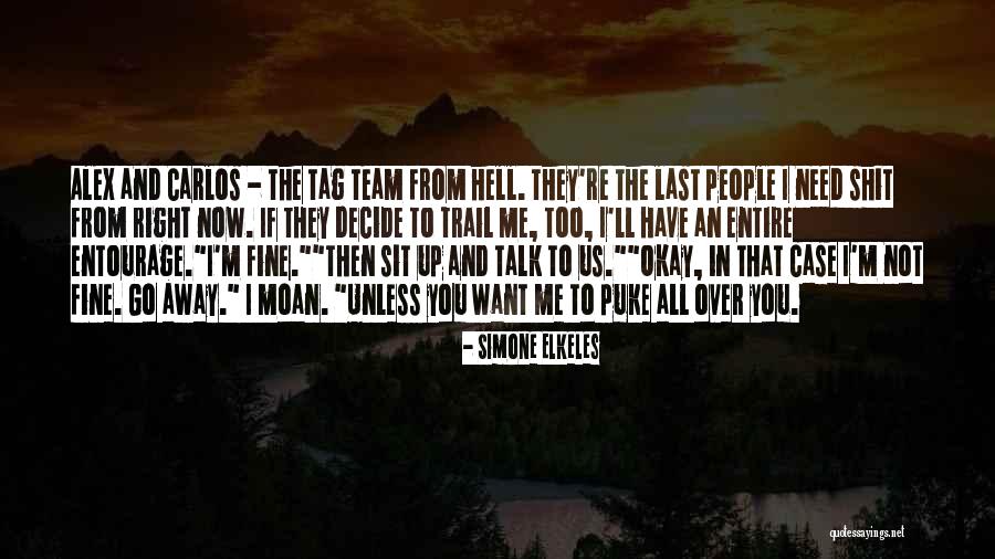 Entourage Quotes By Simone Elkeles Entourage Quotes By Simone Elkeles
