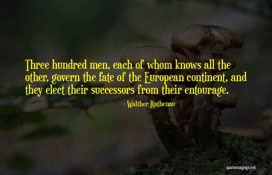 Entourage Quotes By Walther Rathenau Entourage Quotes By Walther Rathenau