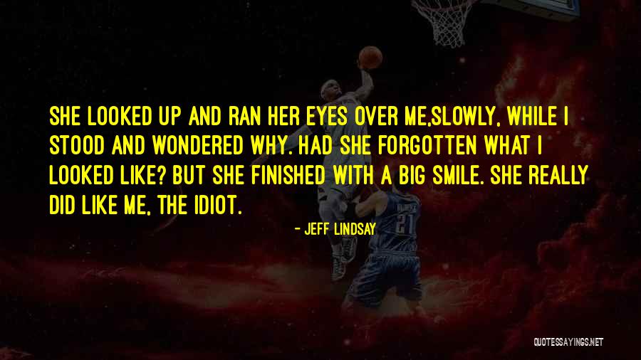 Entoure Limage Quotes By Jeff Lindsay Entoure Limage Quotes By Jeff Lindsay