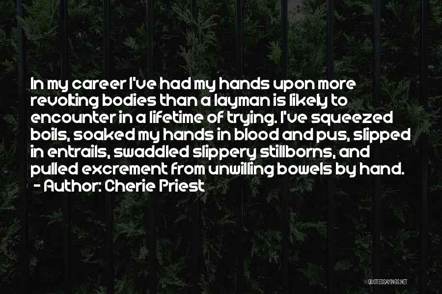 Entrails Quotes By Cherie Priest