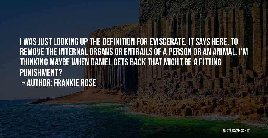 Entrails Quotes By Frankie Rose