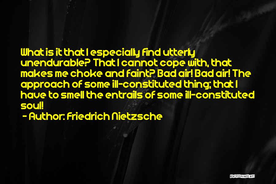 Entrails Quotes By Friedrich Nietzsche