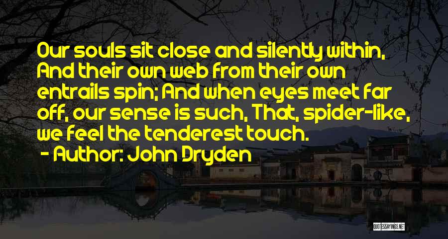Entrails Quotes By John Dryden