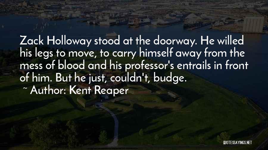 Entrails Quotes By Kent Reaper