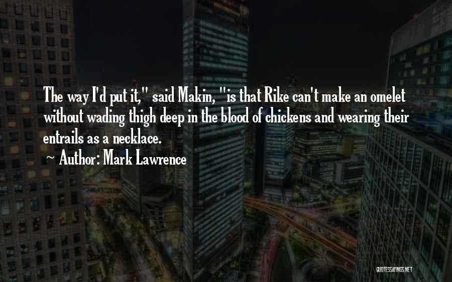 Entrails Quotes By Mark Lawrence