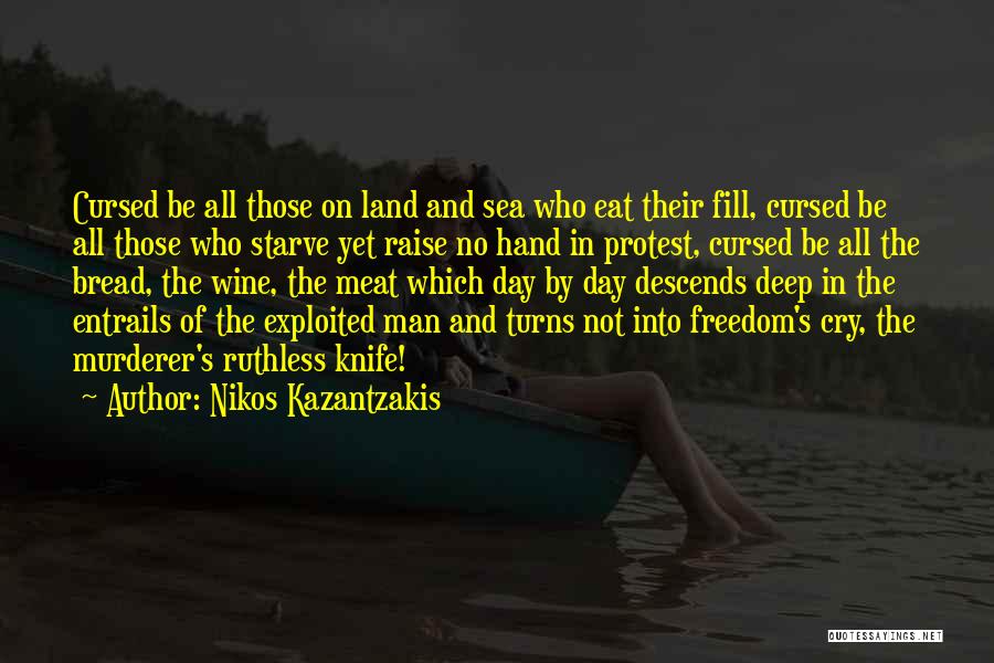 Entrails Quotes By Nikos Kazantzakis