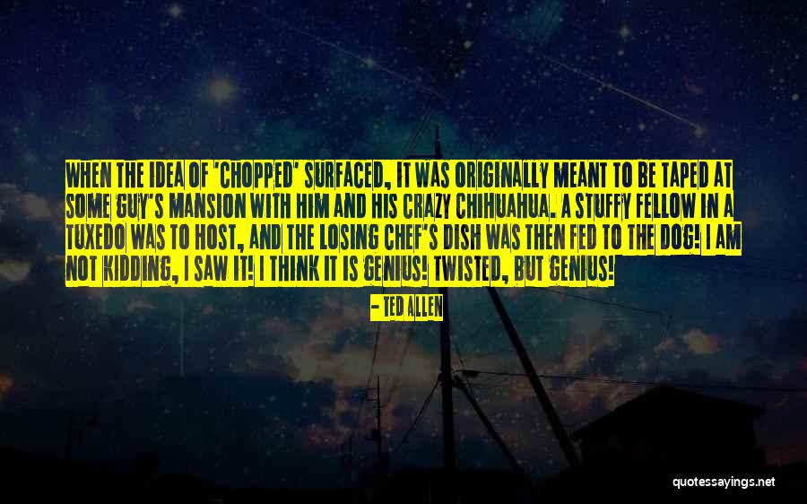 Entrambi Sinonimo Quotes By Ted Allen Entrambi Sinonimo Quotes By Ted Allen