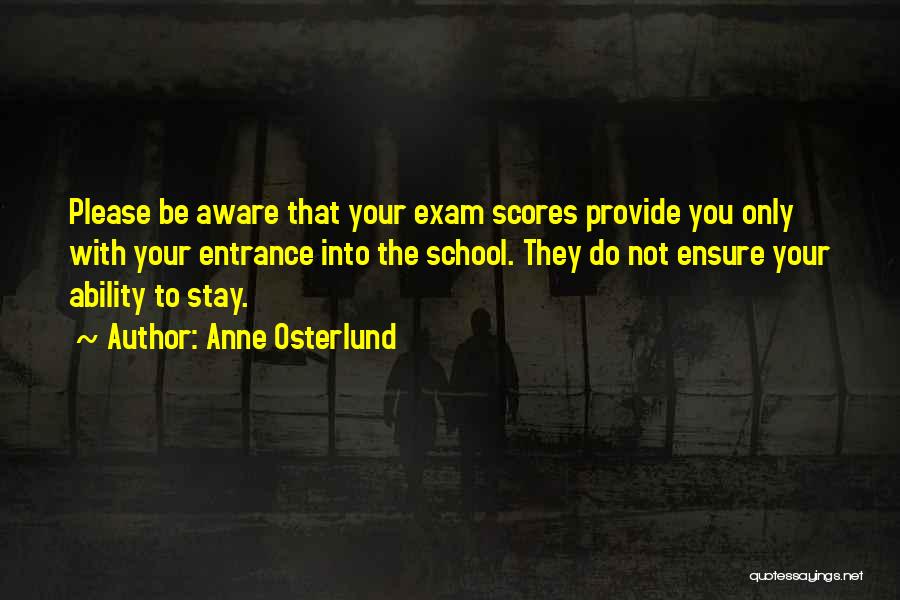 Entrance Exam Quotes By Anne Osterlund