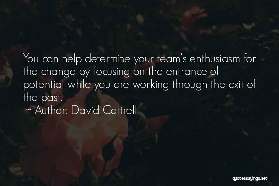 Entrance Exit Quotes By David Cottrell