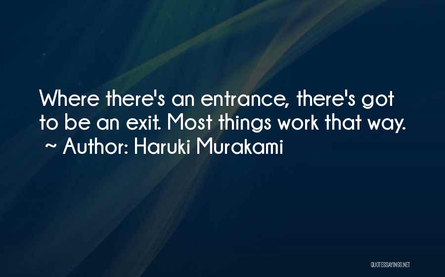 Entrance Exit Quotes By Haruki Murakami