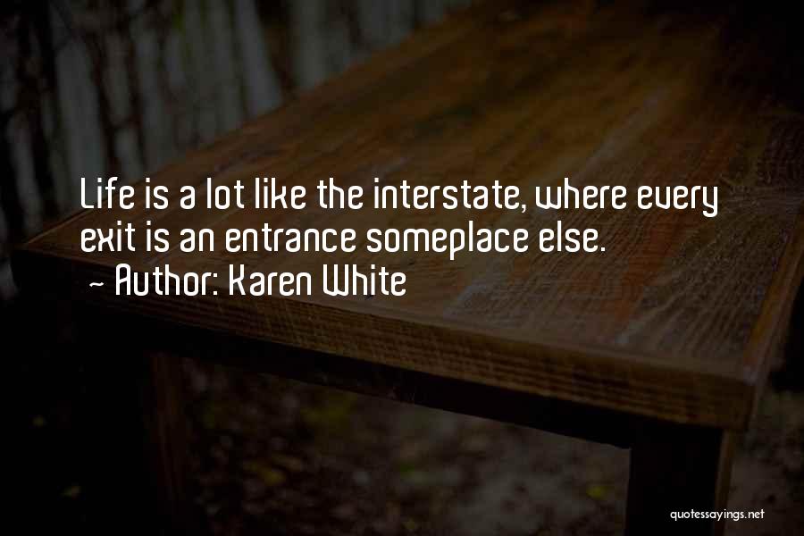 Entrance Exit Quotes By Karen White