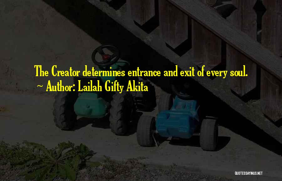 Entrance Exit Quotes By Lailah Gifty Akita