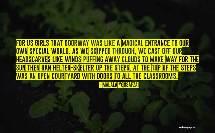 Entrance Way Quotes By Malala Yousafzai