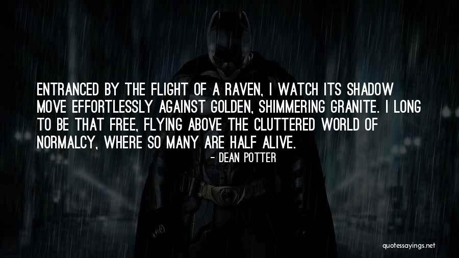 Entranced Quotes By Dean Potter Entranced Quotes By Dean Potter