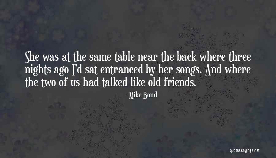 Entranced Quotes By Mike Bond Entranced Quotes By Mike Bond