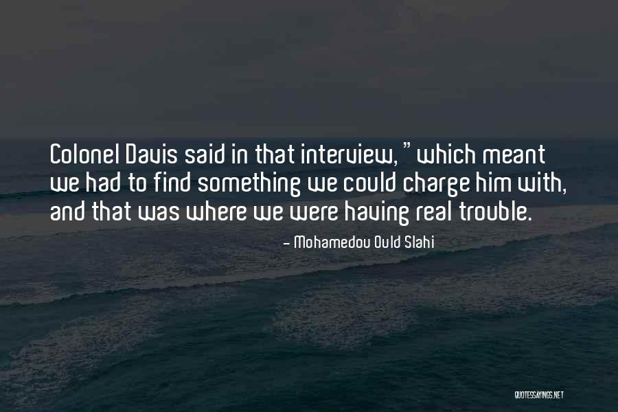 Entrancing Synonyms Quotes By Mohamedou Ould Slahi Entrancing Synonyms Quotes By Mohamedou Ould Slahi
