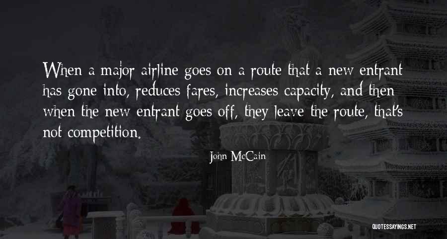 Entrant Quotes By John McCain Entrant Quotes By John McCain