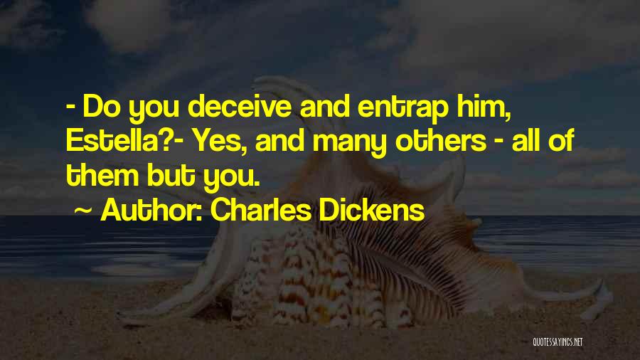 Entrap Quotes By Charles Dickens