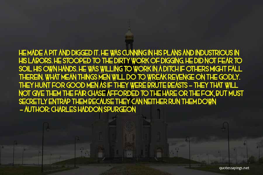 Entrap Quotes By Charles Haddon Spurgeon