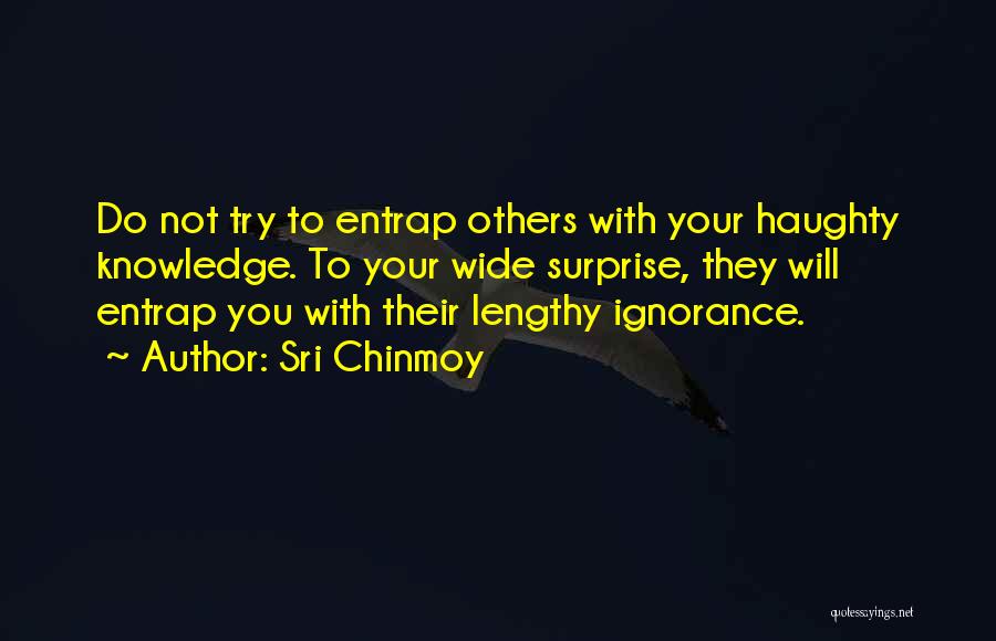 Entrap Quotes By Sri Chinmoy