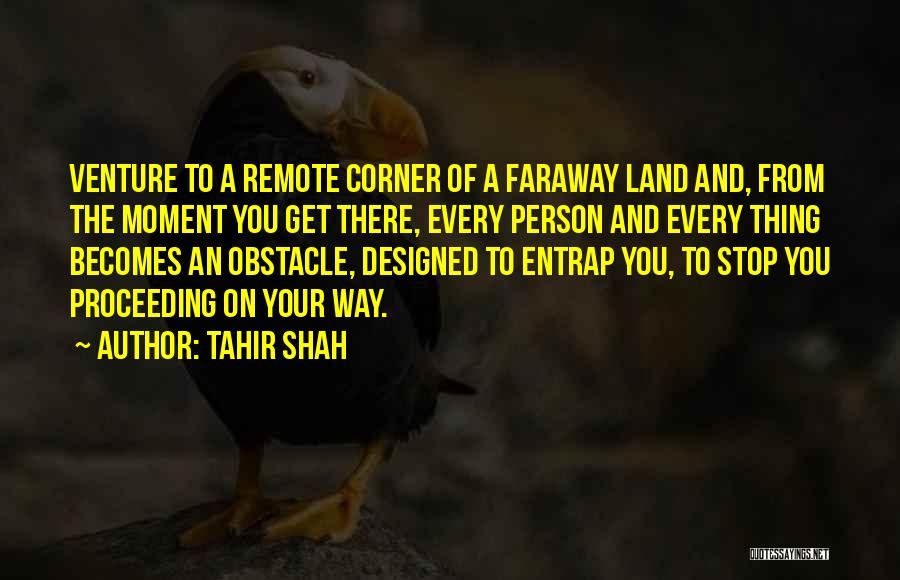 Entrap Quotes By Tahir Shah