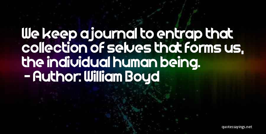 Entrap Quotes By William Boyd