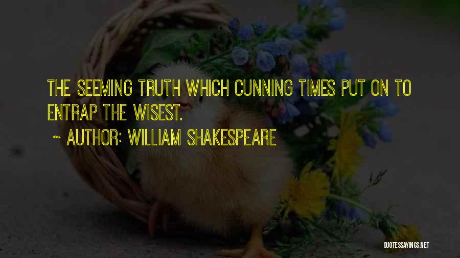 Entrap Quotes By William Shakespeare