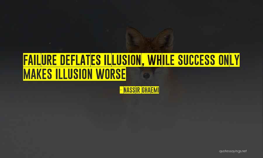 Entreabrir Quotes By Nassir Ghaemi Entreabrir Quotes By Nassir Ghaemi