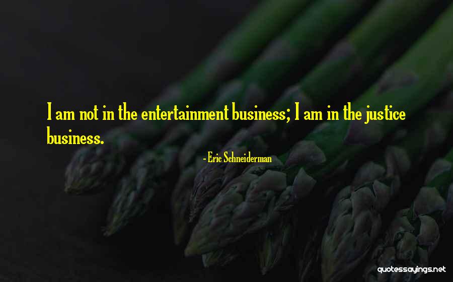 Entregados Show Quotes By Eric Schneiderman Entregados Show Quotes By Eric Schneiderman