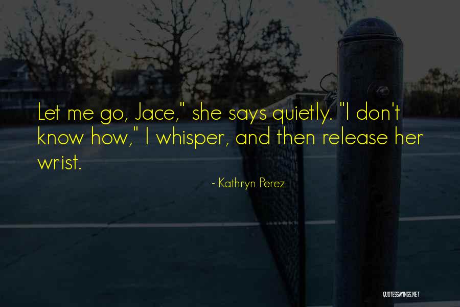 Entregarse Definicion Quotes By Kathryn Perez Entregarse Definicion Quotes By Kathryn Perez