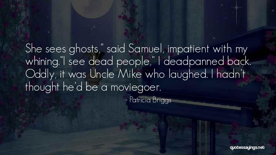 Entreguesele Quotes By Patricia Briggs Entreguesele Quotes By Patricia Briggs