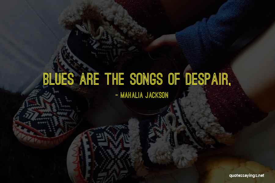Entreleaders Quotes By Mahalia Jackson Entreleaders Quotes By Mahalia Jackson