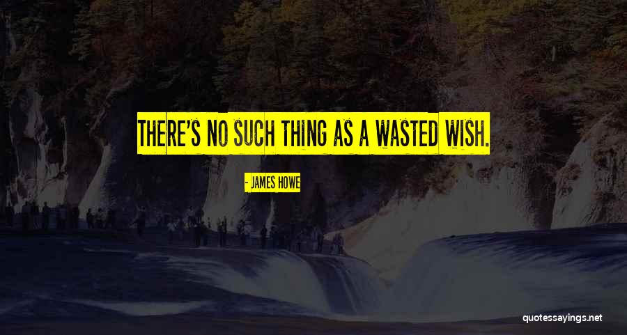 Entreleadership Quotes By James Howe