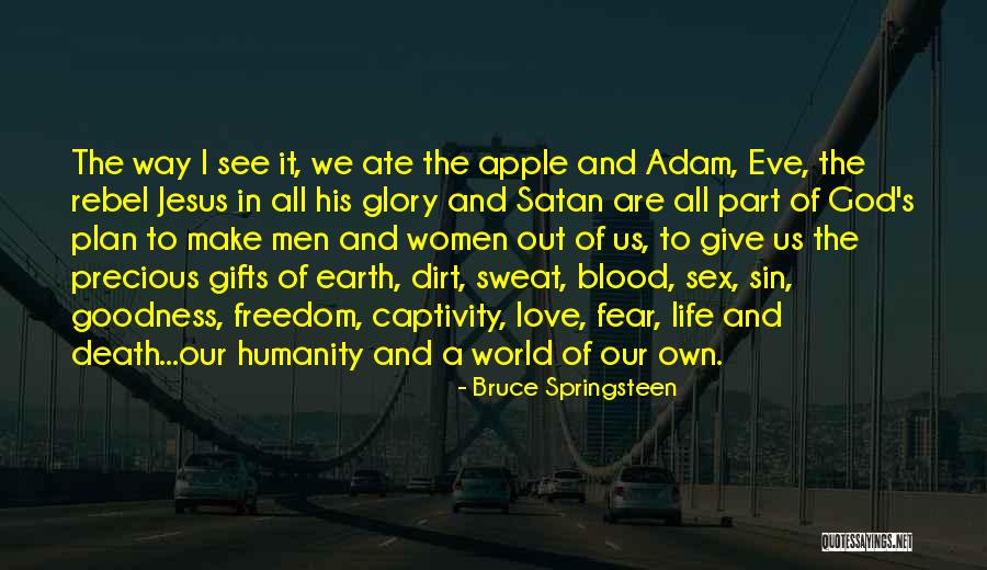 Entremont Alliance Quotes By Bruce Springsteen Entremont Alliance Quotes By Bruce Springsteen