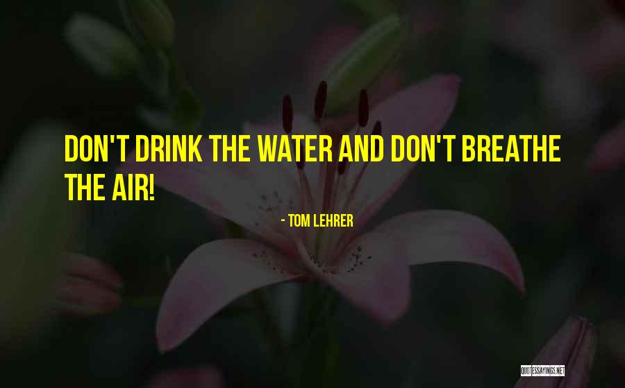Entrenando A Papa Quotes By Tom Lehrer Entrenando A Papa Quotes By Tom Lehrer
