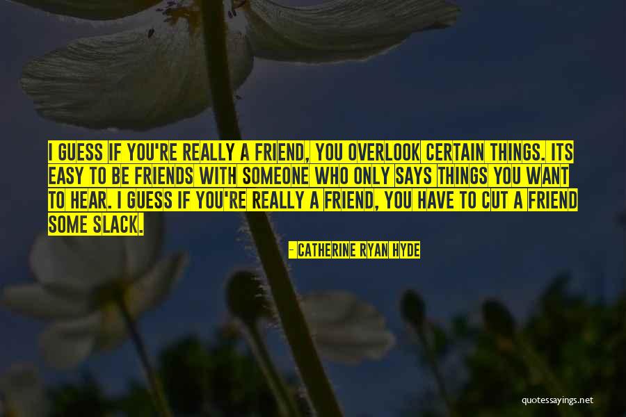 Entrench Quotes By Catherine Ryan Hyde Entrench Quotes By Catherine Ryan Hyde