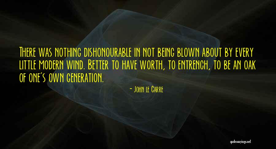 Entrench Quotes By John Le Carre Entrench Quotes By John Le Carre