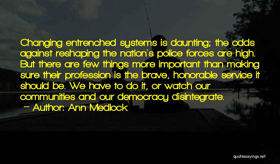 Entrenched Quotes By Ann Medlock