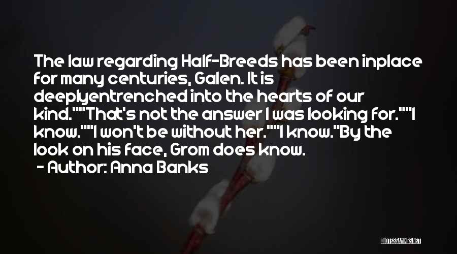 Entrenched Quotes By Anna Banks