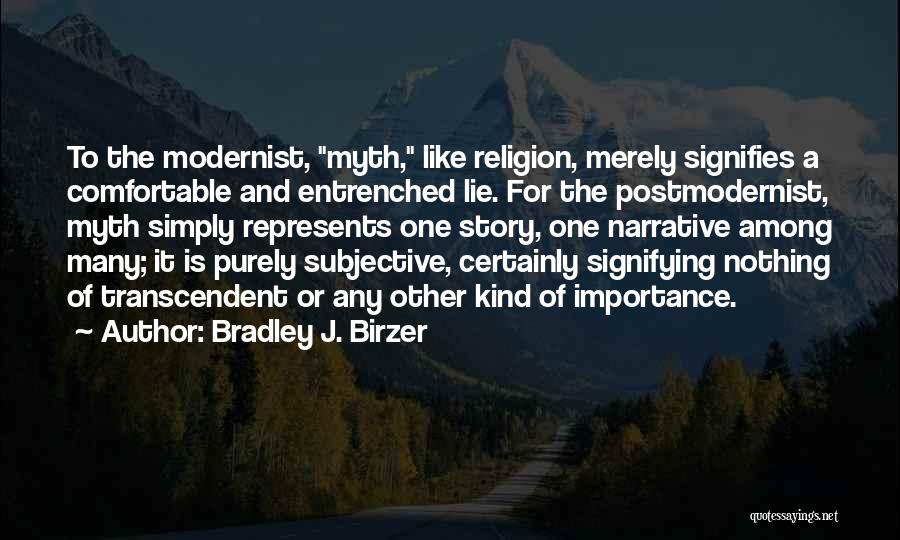 Entrenched Quotes By Bradley J. Birzer