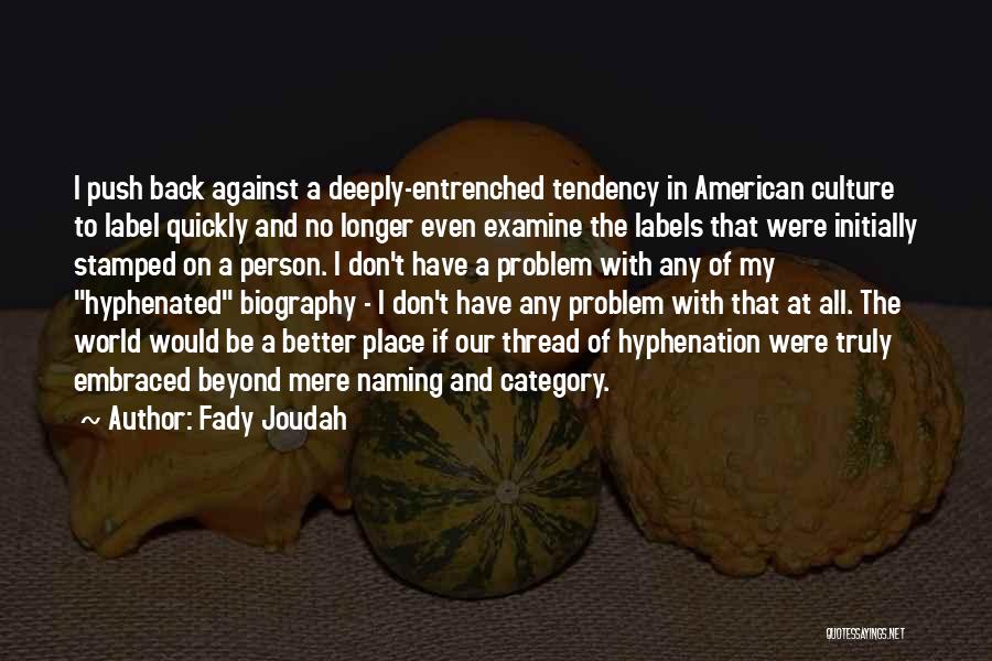 Entrenched Quotes By Fady Joudah