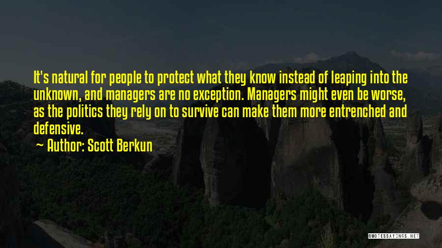 Entrenched Quotes By Scott Berkun