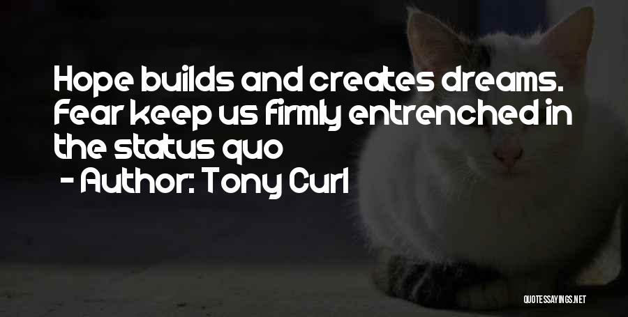 Entrenched Quotes By Tony Curl