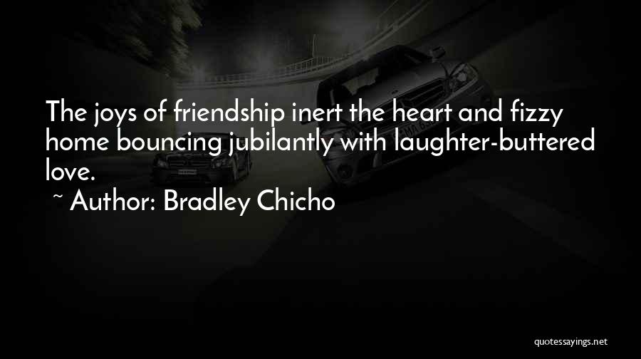 Entrenches Quotes By Bradley Chicho