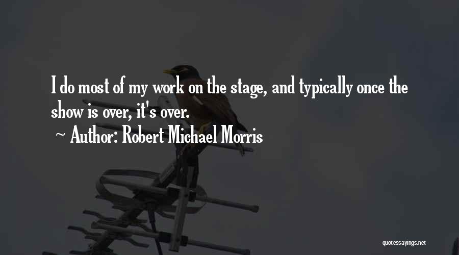 Entrenches Quotes By Robert Michael Morris