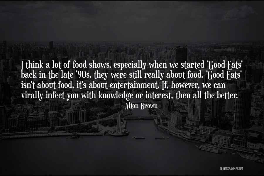 Entreprendre In English Quotes By Alton Brown Entreprendre In English Quotes By Alton Brown