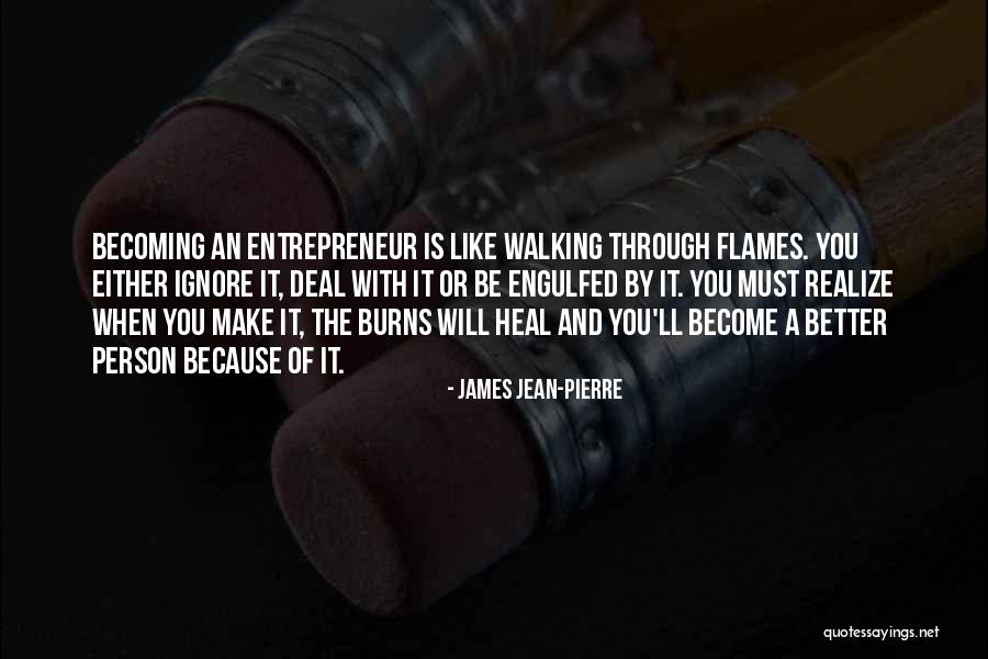 Entrepreneur And Entrepreneurship Quotes By James Jean-Pierre Entrepreneur And Entrepreneurship Quotes By James Jean-Pierre
