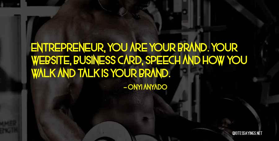 Entrepreneur And Entrepreneurship Quotes By Onyi Anyado Entrepreneur And Entrepreneurship Quotes By Onyi Anyado