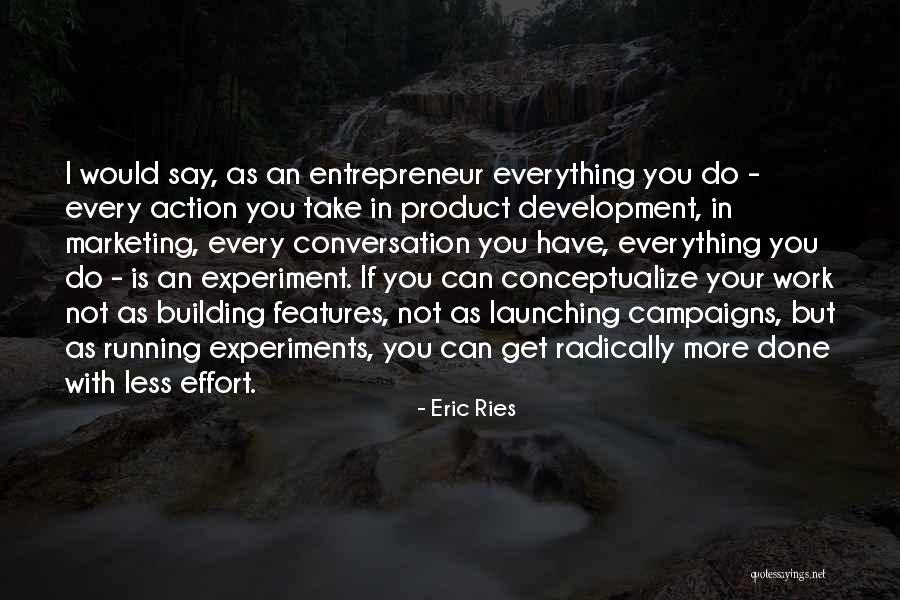 Entrepreneur Development Quotes By Eric Ries Entrepreneur Development Quotes By Eric Ries